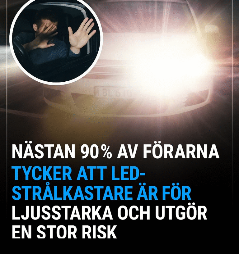Bländad av ljuset? 90 % av förarna säger att LED-strålkastare är alldeles för starka
