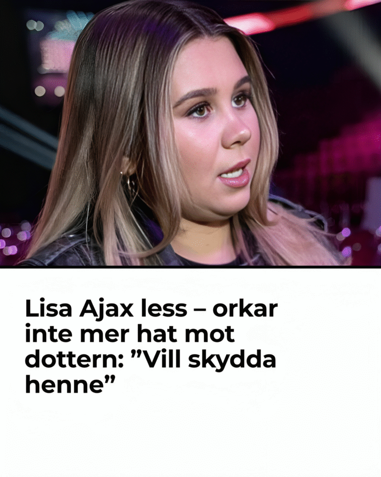 Lisa Ajax less – orkar inte mer hat mot dottern: ”Vill skydda henne”
