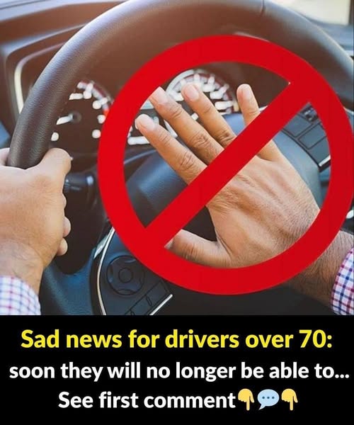 Sad news for drivers over 70: soon they will no longer be able to…See first comment
