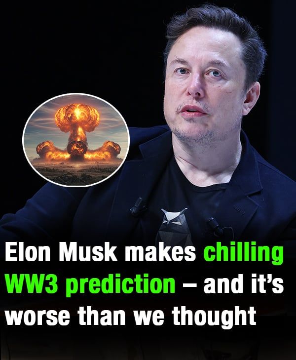Elon Musk makes chilling WW3 prediction – and it’s worse than we thought