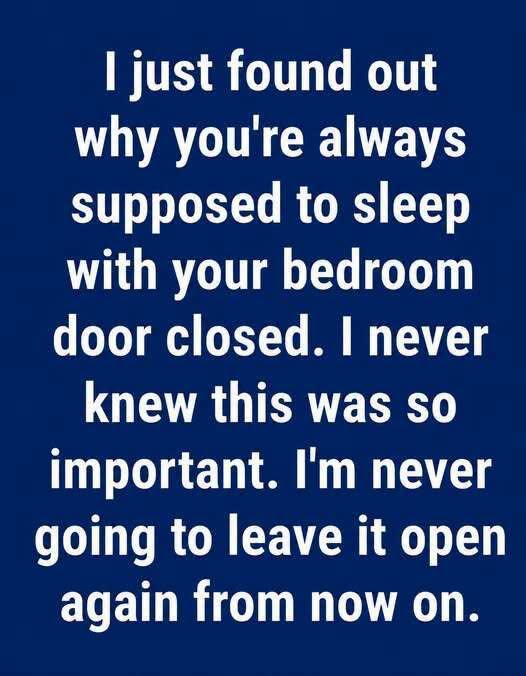 Why You Should Always Sleep With Your Bedroom Door Closed (It’s Not About Privacy, It’s About Survival)