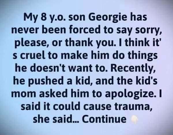 I No Longer Force My Son to Say ‘Thank You’ or ‘Sorry’ and Here is Why…
