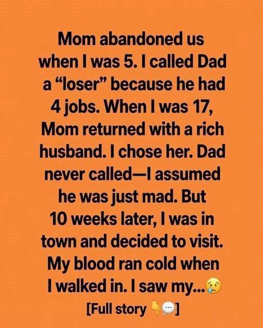 Mom Abandoned Us When I Was 5 and I Called Dad a Loser for Working Four Jobs