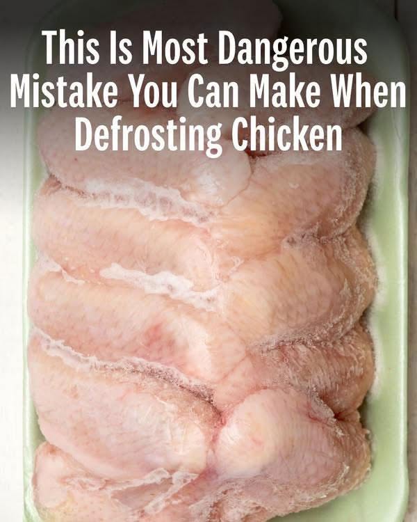 Dangerous Chicken Defrosting Mistake